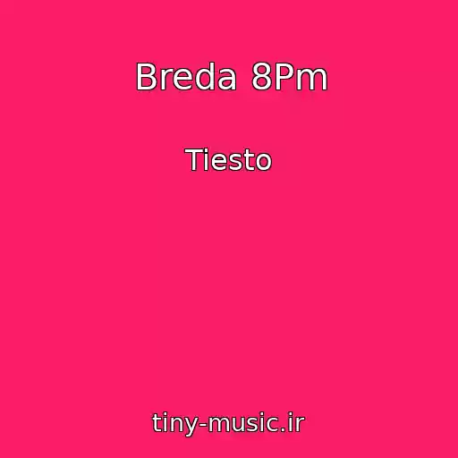کاور آهنگ Breda 8Pm از Tiesto