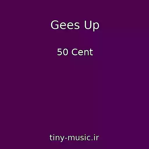کاور آهنگ Gees Up از 50 Cent