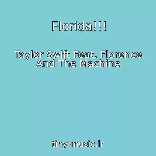 کاور آهنگ Florida!!! از Taylor Swift Feat. Florence And The Machine