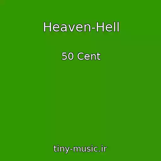 کاور آهنگ Heaven-Hell از 50 Cent