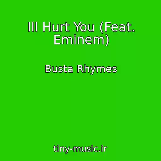 کاور آهنگ Ill Hurt You (Feat. Eminem) از Busta Rhymes