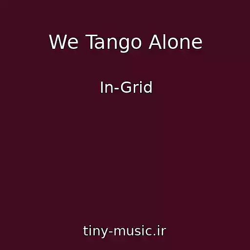 کاور آهنگ We Tango Alone از In-Grid