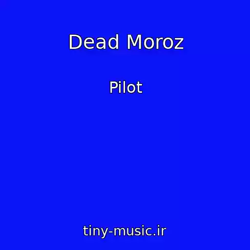 کاور آهنگ Dead Moroz از Pilot