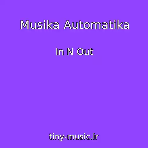 کاور آهنگ Musika Automatika از In N Out