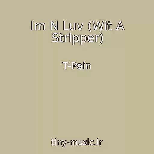کاور آهنگ Im N Luv (Wit A Stripper) از T-Pain