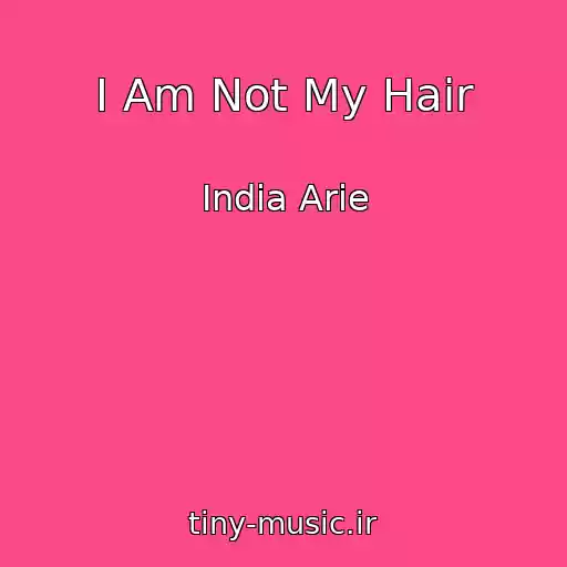 کاور آهنگ I Am Not My Hair از India Arie