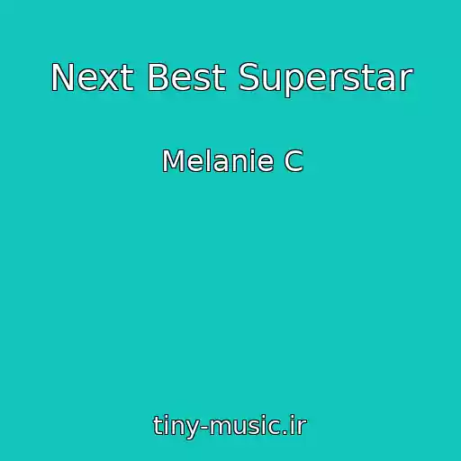 کاور آهنگ Next Best Superstar از Melanie C
