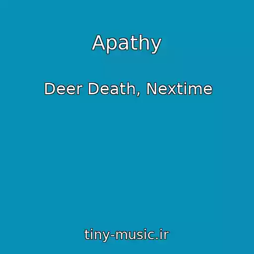 کاور آهنگ Apathy از Deer Death, Nextime