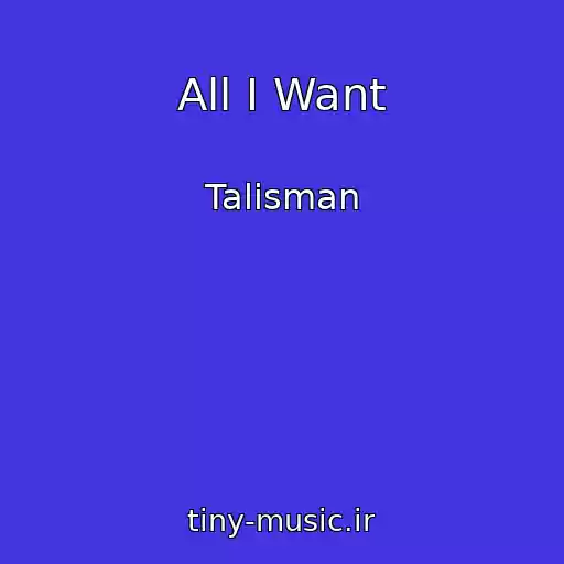 کاور آهنگ All I Want از Talisman