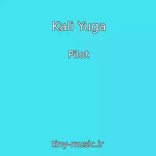 کاور آهنگ Kali Yuga از Pilot