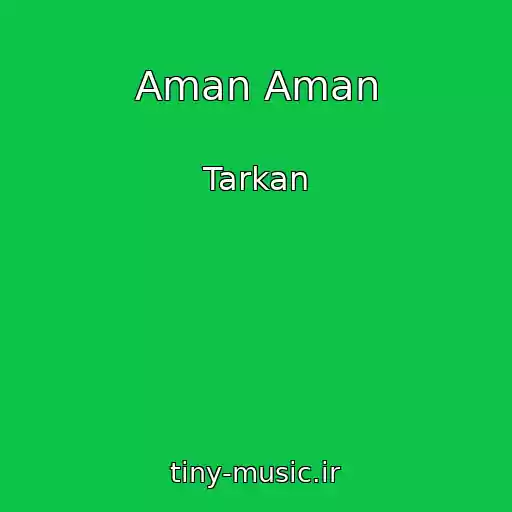 کاور آهنگ Aman Aman از Tarkan