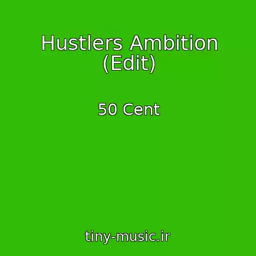 کاور آهنگ Hustlers Ambition (Edit) از 50 Cent