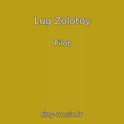 کاور آهنگ Lug Zolotoy از Pilot