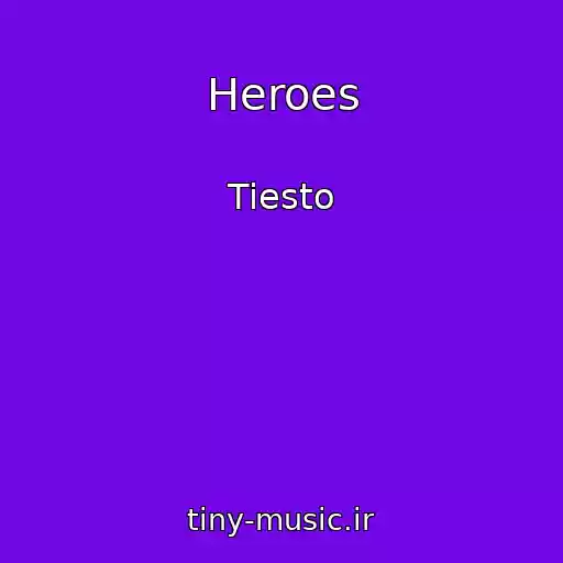 کاور آهنگ Heroes از Tiesto