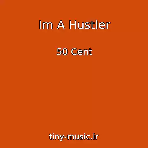 کاور آهنگ Im A Hustler از 50 Cent