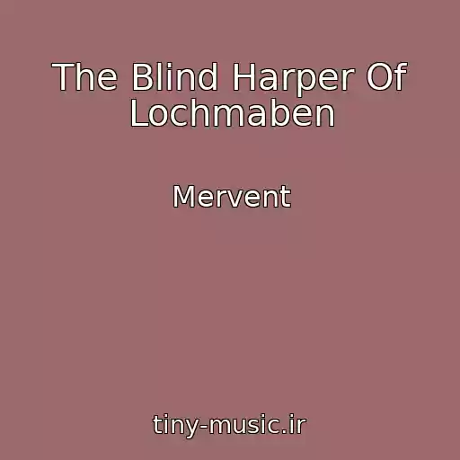 کاور آهنگ The Blind Harper Of Lochmaben از Mervent