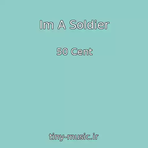 کاور آهنگ Im A Soldier از 50 Cent