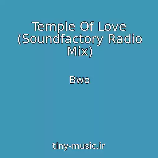 کاور آهنگ Temple Of Love (Soundfactory Radio Mix) از Bwo