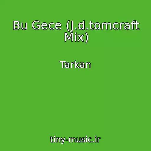 کاور آهنگ Bu Gece (J.d.tomcraft Mix) از Tarkan