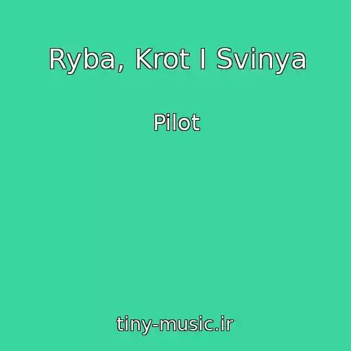 کاور آهنگ Ryba, Krot I Svinya از Pilot
