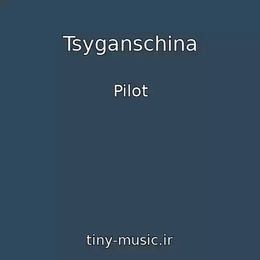 کاور آهنگ Tsyganschina از Pilot