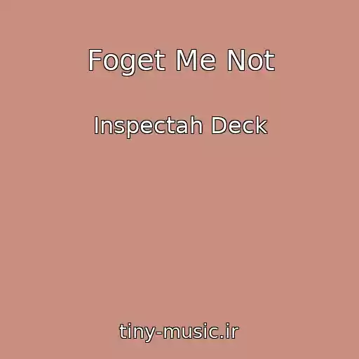 کاور آهنگ Foget Me Not از Inspectah Deck