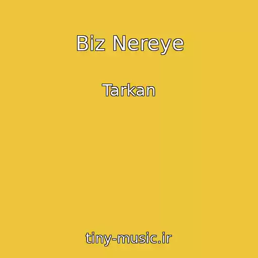کاور آهنگ Biz Nereye از Tarkan