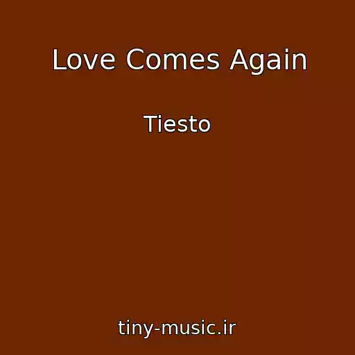 کاور آهنگ Love Comes Again از Tiesto
