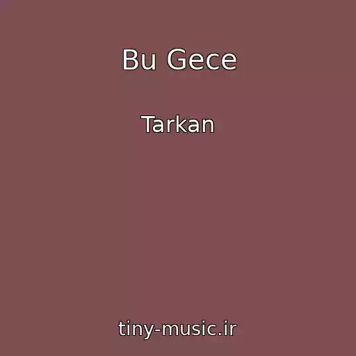 کاور آهنگ Bu Gece از Tarkan