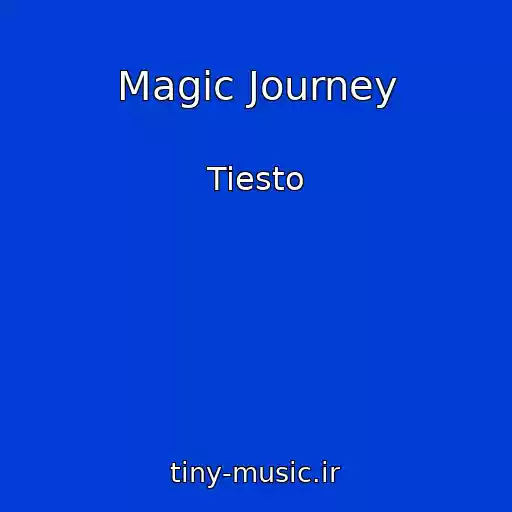 کاور آهنگ Magic Journey از Tiesto