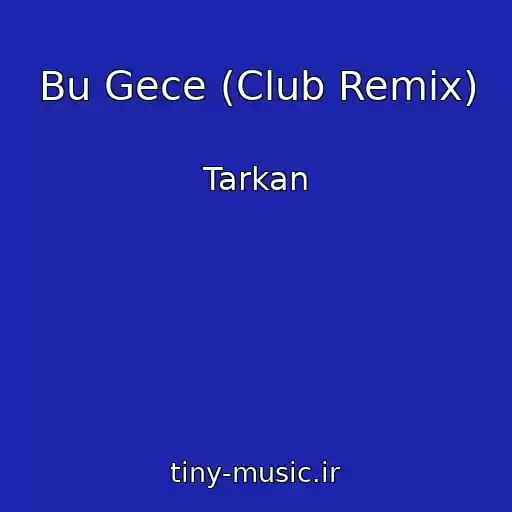 کاور آهنگ Bu Gece (Club Remix) از Tarkan