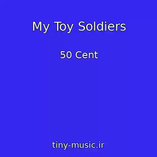 کاور آهنگ My Toy Soldiers از 50 Cent