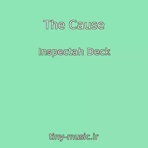 کاور آهنگ The Cause از Inspectah Deck