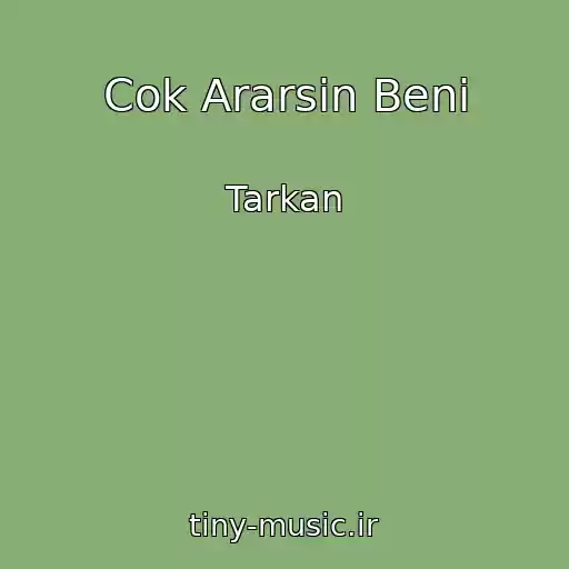 کاور آهنگ Cok Ararsin Beni از Tarkan