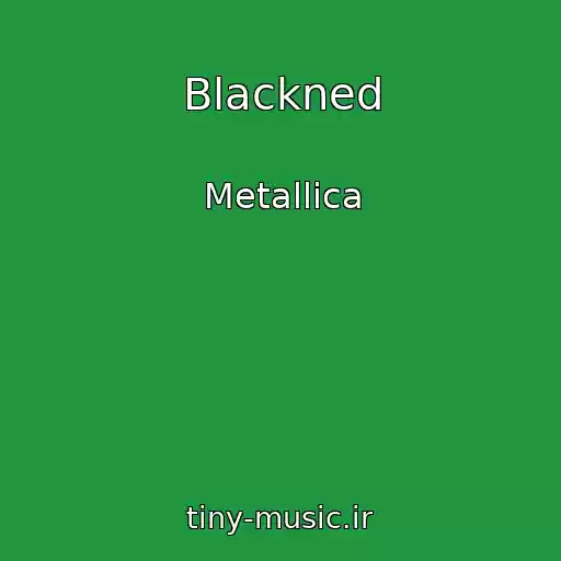 کاور آهنگ Blackned از Metallica