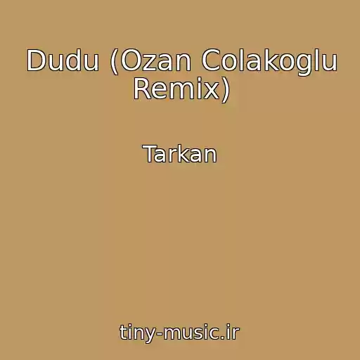 کاور آهنگ Dudu (Ozan Colakoglu Remix) از Tarkan