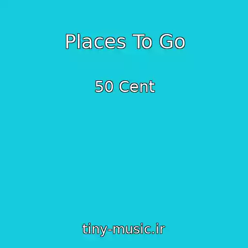 کاور آهنگ Places To Go از 50 Cent