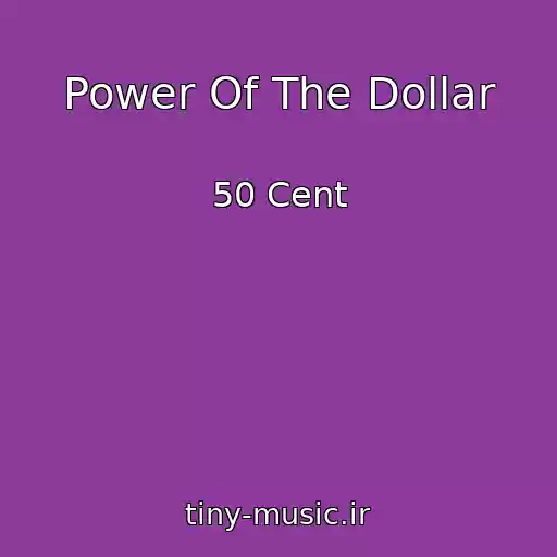 کاور آهنگ Power Of The Dollar از 50 Cent