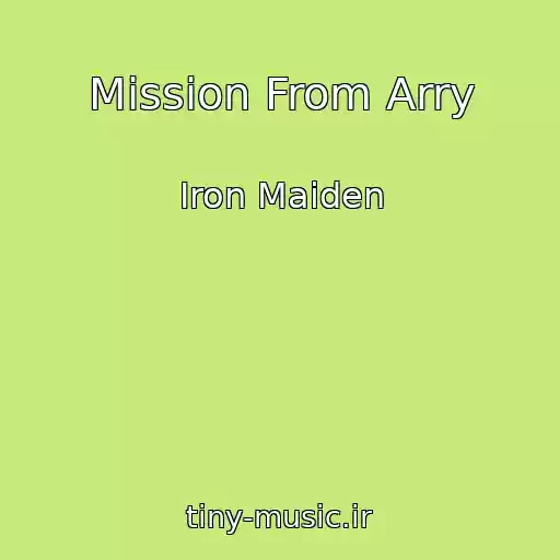 کاور آهنگ Mission From Arry از Iron Maiden