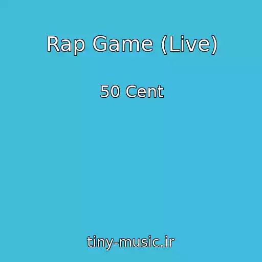 کاور آهنگ Rap Game (Live) از 50 Cent
