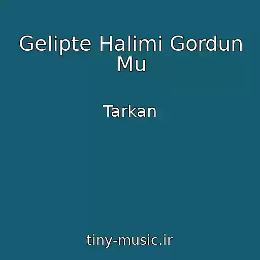 کاور آهنگ Gelipte Halimi Gordun Mu از Tarkan