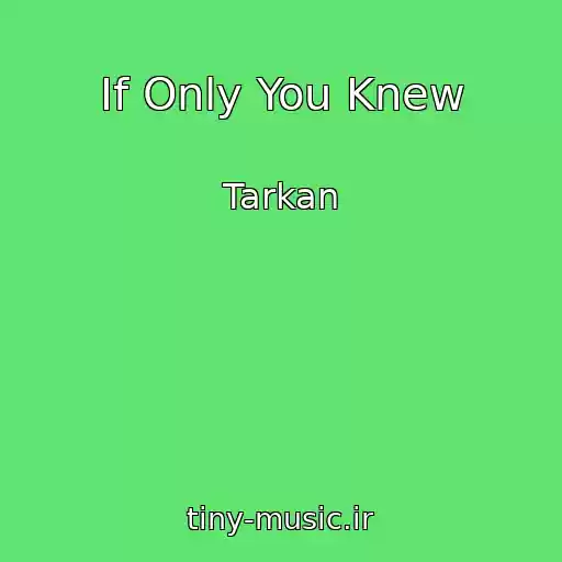 کاور آهنگ If Only You Knew از Tarkan