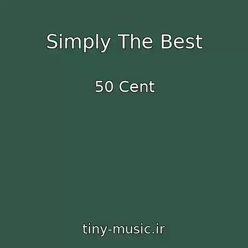 کاور آهنگ Simply The Best از 50 Cent