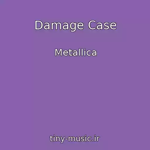 کاور آهنگ Damage Case از Metallica