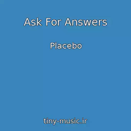 کاور آهنگ Ask For Answers از Placebo