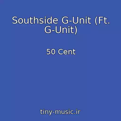 کاور آهنگ Southside G-Unit (Ft. G-Unit) از 50 Cent