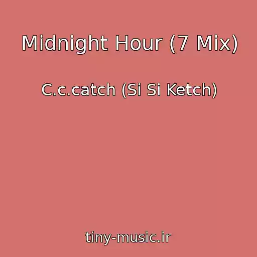 کاور آهنگ Midnight Hour (7 Mix) از C.c.catch (Si Si Ketch)