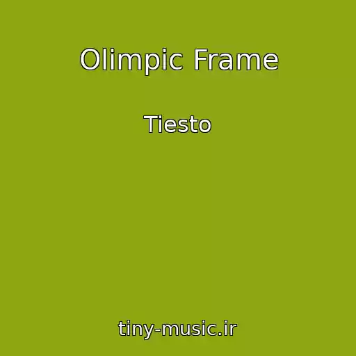 کاور آهنگ Olimpic Frame از Tiesto