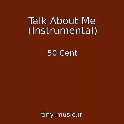 کاور آهنگ Talk About Me (Instrumental) از 50 Cent