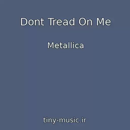 کاور آهنگ Dont Tread On Me از Metallica